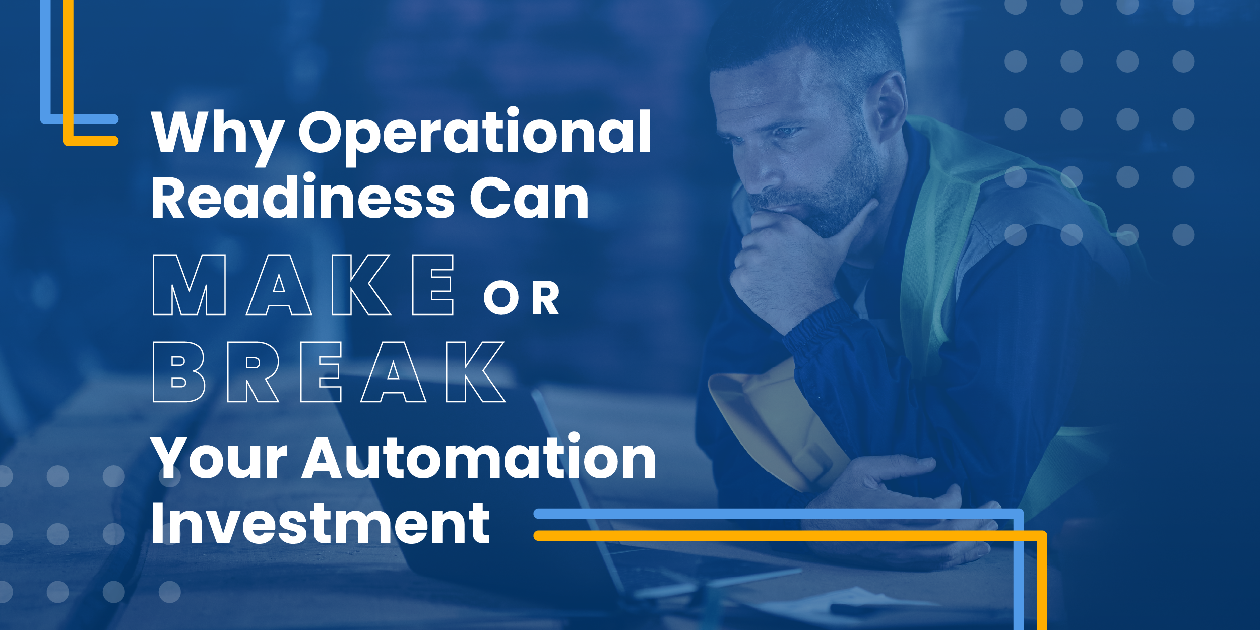 Why Operational Readiness Can Make or Break Your Automation Investment